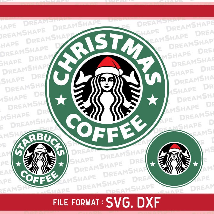 Christmas Starbucks Logo SVG Files Starbucks DXF Cutting