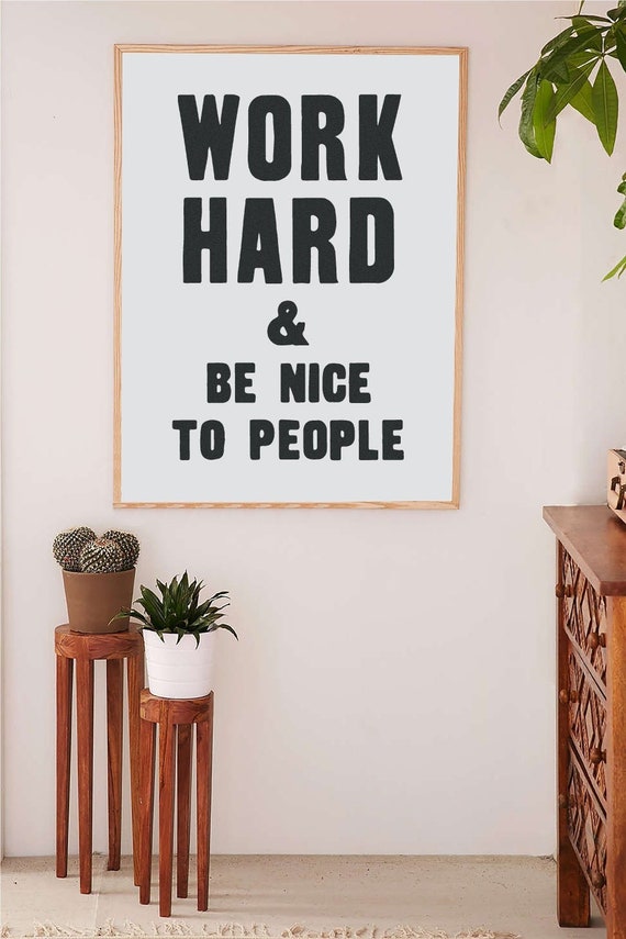 Printable Wall Art Prints, Instant Download Printable Art, Printable Quotes,Digital Print,Digital Download,Modern Decor, Work Hard Be Nice