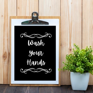 Office or Home Printable Digital Instant Download Wash Your Hands various sizes