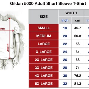 May include: Size chart for Gildan 5000 adult short sleeve t-shirts. The chart shows the width and length of the shirts in inches and centimeters for sizes small through 5X-large.