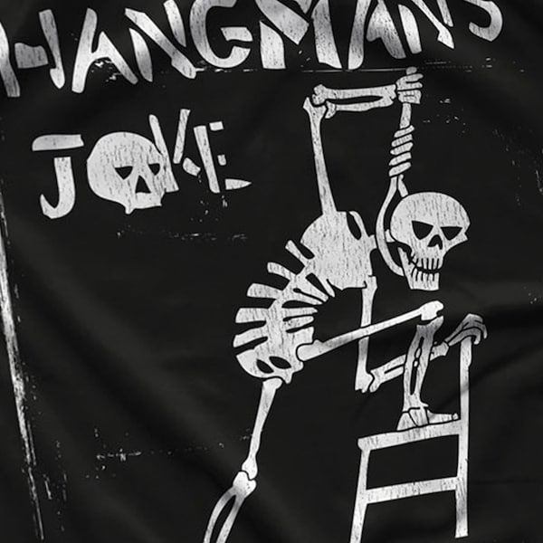 Hangman's Joke T-Shirt