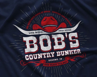 Bob’s Country Bunker T-Shirt