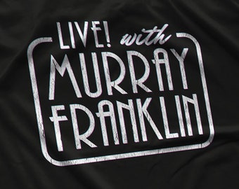 Live! with Murray Franklin T-Shirt