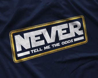 Never Tell Me The Odds T-Shirt