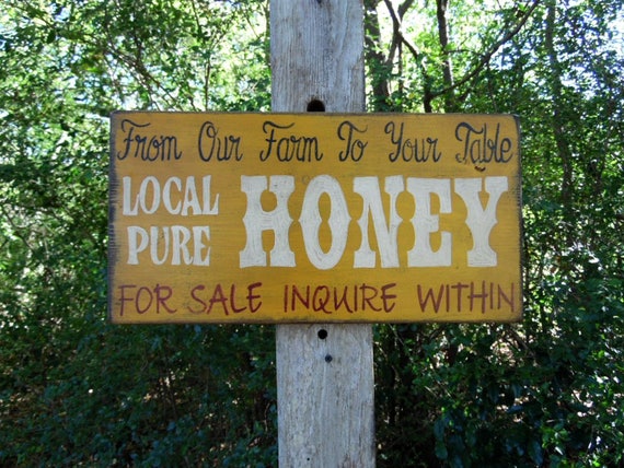 Primitive Sign Local Pure Honey Vintage Also Says From - This Is A Farm Sign Primitive Sign Local Pure Honey Vintage Also Says From - This Is A Farm Sign