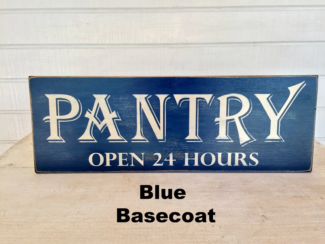 Pantry Primitive Sign Pantry open 24 hours sign Antiqued Etsy
