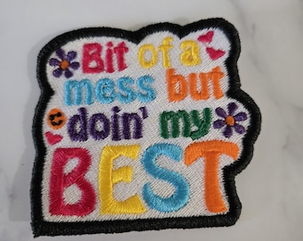 Funny Embroidered Patch: 'Bit of a Mess' Iron-On Applique