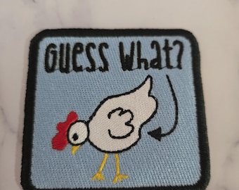 Guess What Chicken Butt: applicazione ricamata ironica