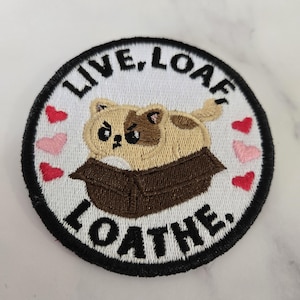 Live Loaf Loathe Cat in Box Gestickter Aufnäher zum Aufbügeln