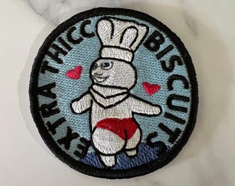 Extra Thicc Biscuits Embroidered Iron On Patch: Funny Snarky Patch