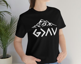 God is Greater than the Highs and the Lows with Mountains High Quality Tee Shirt, t-shirt