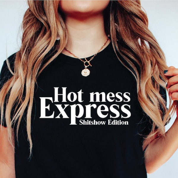 hot mess express svg cut file for shirts -  mum sublimation digital downloads -  hot mess express shitshow edition mama svg files