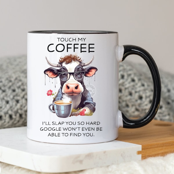 touch my coffee I'll slap you so hard - cow coffee design - funny mug file - png files funny - mug file - funny png - sublimation files mug