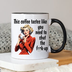 funny mug files for sublimation mugs - rude coffee sublimation designs novelty - funny designs for mugs clothing - funny mug designs