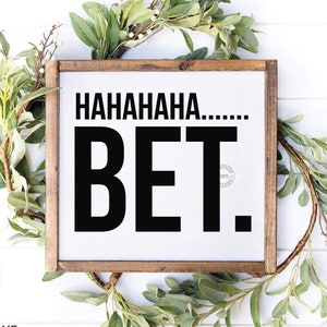 BET SVG - svg Sublimationsdatei - Datei für Hemden Neuheit - svg - Novelty svg - svg downloads - Scheißshow - Holzschild - nur Datei]