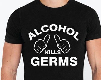 ALCOHOL  SVG - svg files - svg - novelty svg - svg downloads -germs svg  - print and cut - cricut svg files - funny alcohol svg - 2020 svg