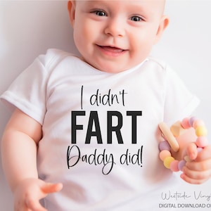 I didn't fart svg baby - svg cut files - svg - baby svg - svg download - pronto per la stampa e il taglio - cute svg - new baby svg - daddy svg files