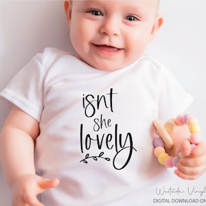 Isn't She Lovely SVG - SVG Cut Files - SVG - Baby SVG - SVG Download - Pronto per la stampa e il taglio - Cute SVG - New Baby SVG - Baby Wild SVG