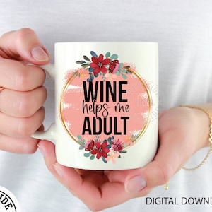 vinho me ajuda adulto - arquivo de caneca de vinho - arquivo de sublimação engraçado - vinho engraçado de sublimação - podem ser arquivos de caneca de vinho - canecas engraçadas