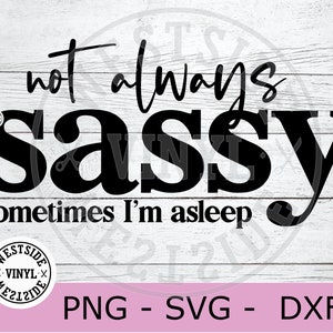 Fichier SVG SASSY - fichiers svg - svg impertinent - téléchargements numériques - fichier svg humeur - impertinent af - fichiers svg drôles - fichier svg pas toujours impertinent