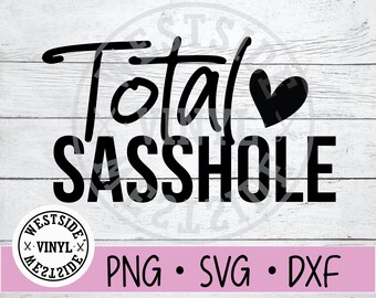 Sasshole Svg Etsy