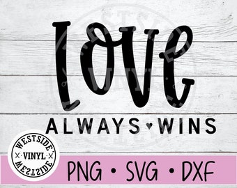 Love Always Wins Svg Etsy