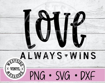 Free Free 272 Love Always Wins Svg SVG PNG EPS DXF File