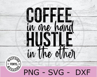 Download Coffee Hustle Svg Etsy