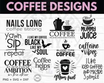 coffee svg bundle - coffee sublimation files - coffee designs for shirts - novelty coffee svg cut files