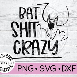 Vleermuis shit gek bestand - svg-bestanden - gek svg - digitale downloads - teef gek svg - gek svg silhouet - cricut svg-bestanden