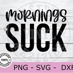 LAS MAÑANAS APESTAN - archivos svg - archivos de tazas divertidas - descargas svg - buenos días svg - svg divertido - svg novedoso - archivo svg de odio por las mañanas