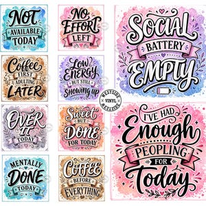 Puede incluir: Una colección de impresiones artísticas cuadradas con fondos de acuarela y texto de caligrafía. Frases como "Not Available Today", "No Effort Left", "Social Battery Empty" y "I've Had Enough Peopling For Today". Las impresiones utilizan colores brillantes.