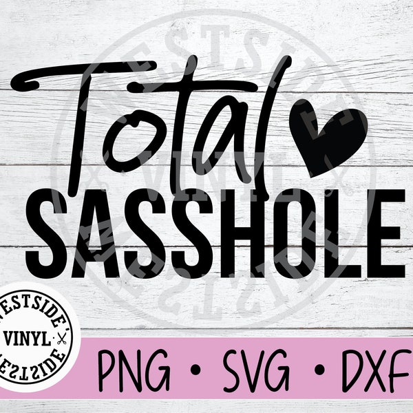 SAAAHOLE SVG FILE  - svg files - svg -  - digital downloads - total sasshole svg - funny svg