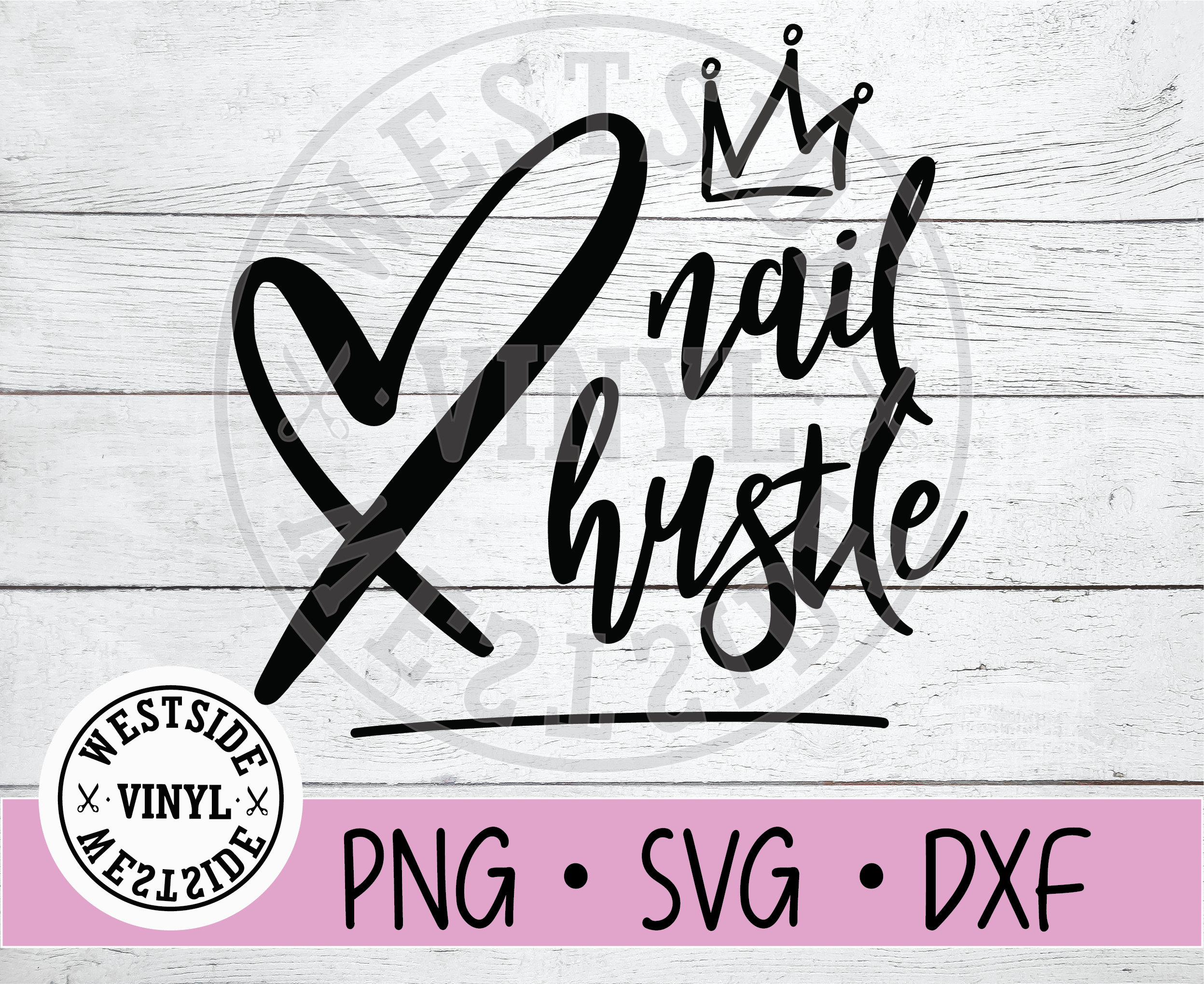 Download Nail Hustle Files Svg Hustle Svg Nails Svg Digital Etsy