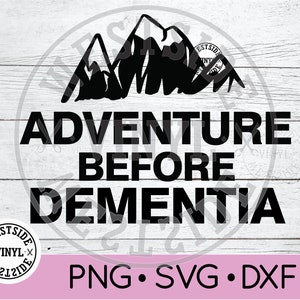 AVENTURA SVG - archivos svg - svg - svg novedoso - descargas svg - svg de campamento - listo para imprimir y cortar - aventura antes de la demencia