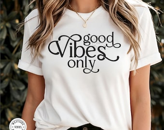 good vibes only svg - svg cut files - vibes svg cricut - svg downloads - ready to print and cut - svg files funny - good vibes cut file