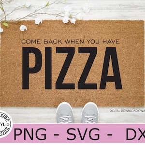 pizza svg - grappige deurmat terug te komen met pizza - deurmatten svg - grappige deurmatten svg - welkom svg - deurmat svg