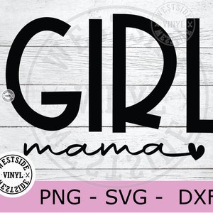 girl mama svg files - svg girl mama - girl mom svg - digital downloads - svg file mom of boys - mom - mom svg files - mama svg