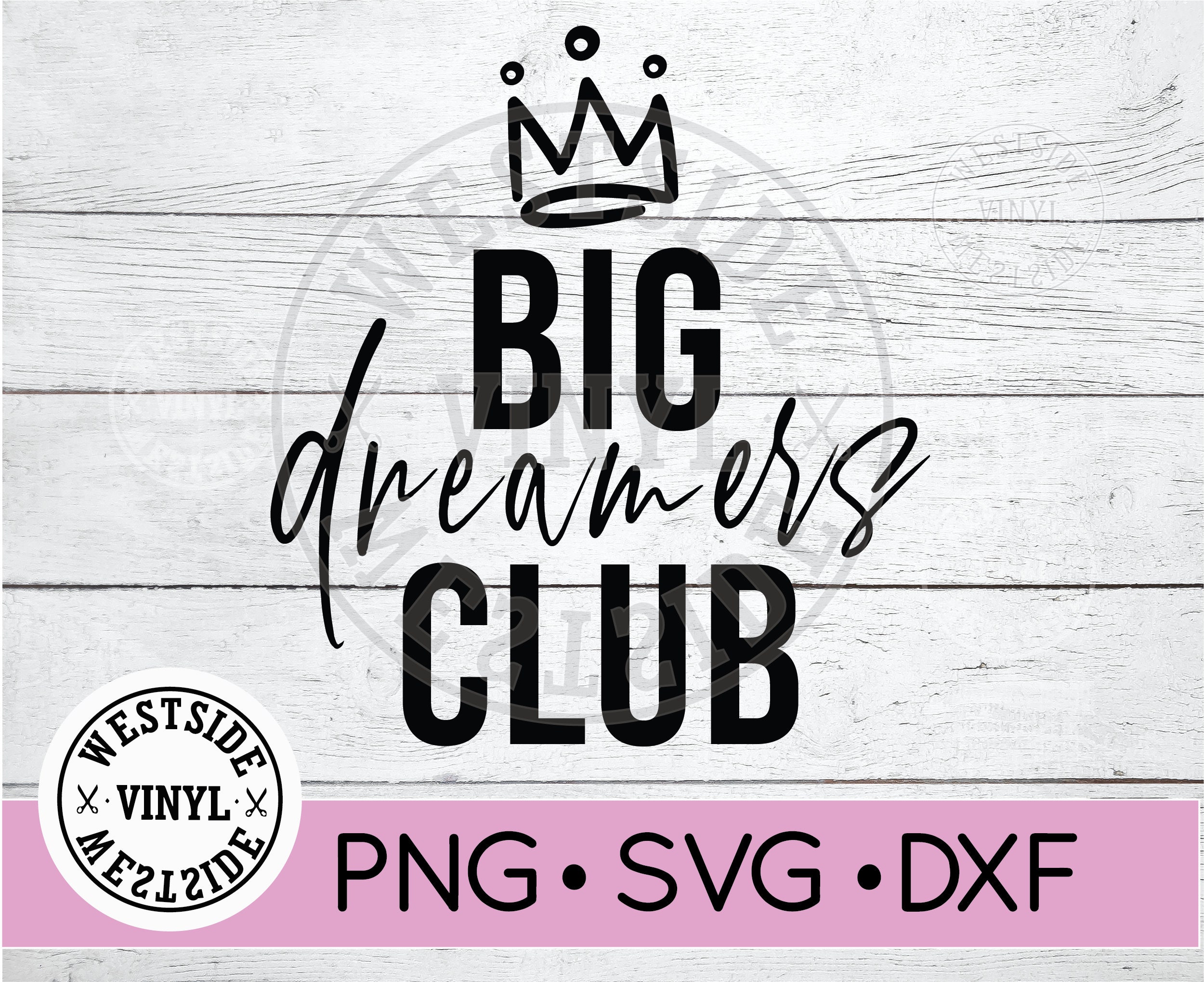Big Dreamers Club Svg File Svg Files Svg Cricut Svg Digital Downloads Dream  Big Svg Funny Svg Files Digital Downloads 
