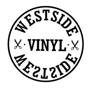 Puede incluir: Sello circular blanco y negro con el texto "Westside Vinyl Westside" y dos s&iacute;mbolos de tijeras.