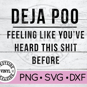 DEJA POO SVG - svg-bestanden - svg - digitale downloads - grappige svg-bestanden - sarcastische svg - stop praten svg - talk shit svg