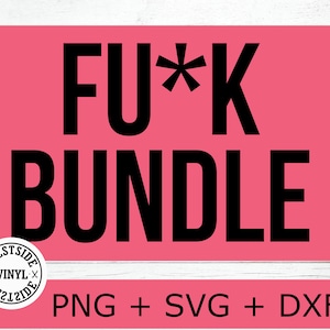 SWEAR BUNDLE SVG  - svg files funny svg files - svg - novelty svg - svg downloads - bundles svg - rude svg - bitch svg - svg bundle