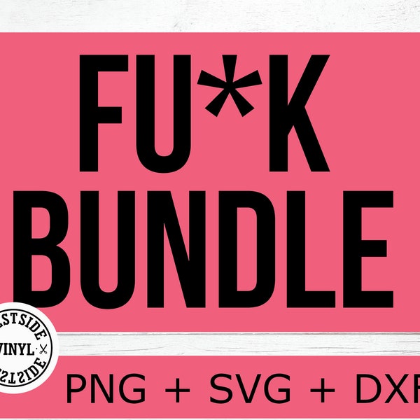 SWEAR BUNDLE SVG  - svg files funny svg files - svg - novelty svg - svg downloads - bundles svg - rude svg - bitch svg - svg bundle
