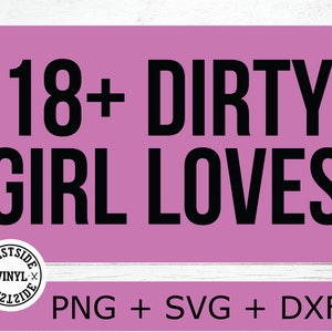 DIRTY GIRL BUNDLE  - svg files funny svg files - svg - novelty svg - svg downloads - bundles svg - rude svg - bitch svg - svg bundle