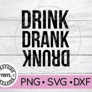 DRUNK SVG file - svg files - svg - digital downloads - drink drank drunk files - cricut files - funny svg files