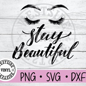 RESTEZ BEAU Fichiers SVG - Svg - beau svg - téléchargements numériques - cils svg - mascara svg - beau