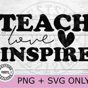insegnare amare ispirare svg - download svg - insegnante arcobaleno svg - cricut svg - insegnante file di taglio per cricut - file di taglio insegnante svg per magliette