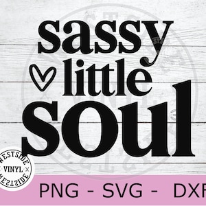 SASSY SOUL SVG - arquivos svg - svg sassy soul - svg - downloads digitais - sass svg - arquivo mug - novidade svg - cricut svg - download de arquivo svg