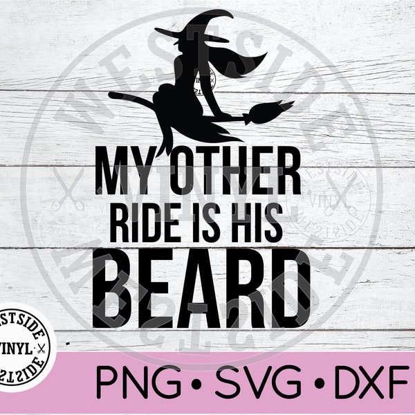 WITCHES SVG - svg files - svg - novelty svg - svg downloads -  ride his beard svg - ready to print and cut - beard svg - witch svg files