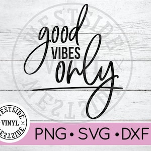 ALLEEN GOOD VIBES - svg-bestanden - svg - good vibes svg - svg-downloads - vibes svg downloaden - svg-bestand good vibes - cricut svg